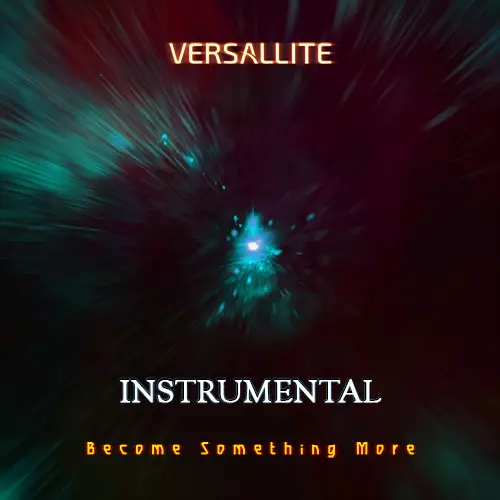 Versallite : Become Something More - Instrumental